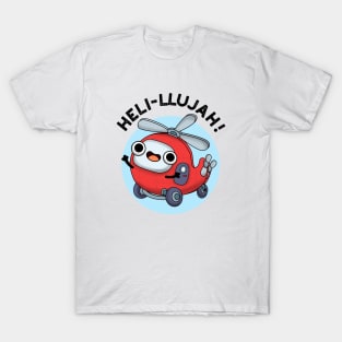 Heli-llujah Cute Helicopter Pun T-Shirt